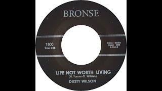 DUSTY WILSON amp GROUP LIFE NOT WORTH LIVING [upl. by Layla]