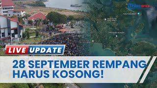 Investor Minta 28 September 2023 Rempang Batam Harus Dikosongkan Bagaimana Nasib Warga [upl. by Donoho]