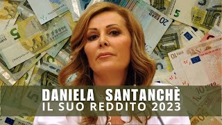 DANIELA SANTANCHÈˆ IL SUO REDDITO 2023 [upl. by Durtschi27]