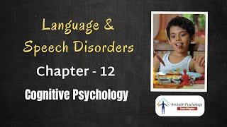 Language amp Speech Disorders  Chapter  12  Cognitive Psychology by Amitabh Psychology [upl. by Mcguire517]