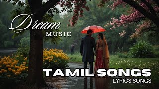 மழை தெளியும் காலத்தில் Romantic Tamil Love Song with Emotional Lyrics lovesong dreammusic [upl. by Heywood918]