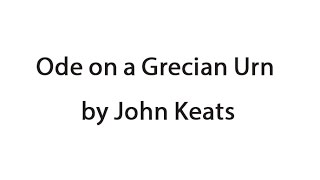 Ode on a Grecian Urn by John Keats مترجمة [upl. by Anauqed]