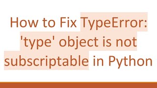 How to Fix TypeError type object is not subscriptable in Python [upl. by Karlow546]