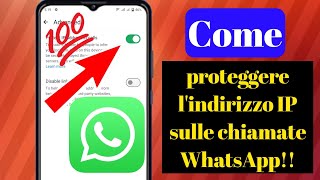 Come proteggere lindirizzo IP nelle chiamate WhatsAppSoluzione sempliceNuovo aggiornamento 2024 [upl. by Avot]