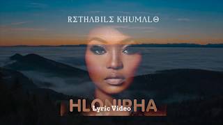 Rethabile Khumalo  Hlonipha Lyric Video [upl. by Pierette795]