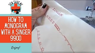 How to Monogram with a Singer 9900 Unlimited Sewing Machine [upl. by Kisor808]