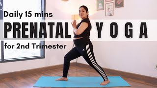 Prenatal Yoga for 2nd Trimester  15mins Daily Prenatal Yoga Practice for 2nd Trimester [upl. by Reggis447]