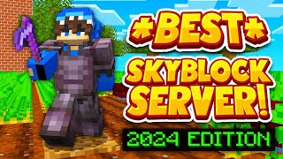 The Best Skyblock Server 2024  NEED STAFF  18 120 New Minecraft Skyblock Servers [upl. by Welles]