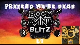 L7  Pretend Were Dead  Rock Band Blitz Playthrough 5 Gold Stars [upl. by Dafodil]