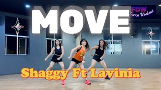 MOVE  Shaggy Ft Lavinia  FDW  Fit Dance Workout  Fitness Dance  Dance Workout  Zumba [upl. by Diane281]