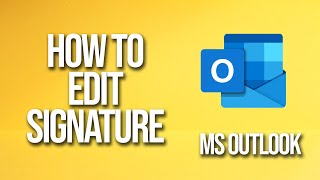 How To Edit Signature Microsoft Outlook Tutorial [upl. by Asilla]