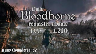 Daily Bloodborne Remaster Update Day 1210 [upl. by Adolf]