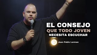 EL CONSEJO QUE TODO JOVEN NECESITA ESCUCHAR  Juan Pablo Lerman lacentraloficialcol [upl. by Gabby]