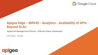 Apigee Edge  4MV4D  Analytics  Availability of APIs  Beyond SLAs [upl. by Eittap]