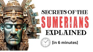 The Sumerians First and the Lost Civilization Explained in 6 Minutes [upl. by Eikram69]