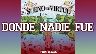 Pure Negga X RickRocket X King Reyes X Oto Beats  Donde Nadie Fue Lyric video [upl. by Albers]