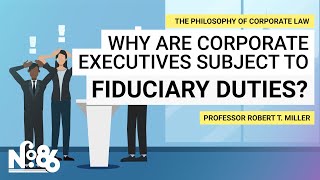 Why Are Corporate Executives Subject to Fiduciary Duties No 86 [upl. by Eigger]