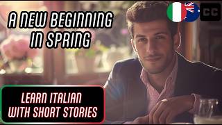 Learn Italian with Short stories  A new Beginning in Spring  FREE pdf Short Story [upl. by Korenblat]