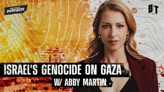 Genocidal Onslaught on Gaza Shocks Conscience of the World w Abby Martin [upl. by Dwyer]