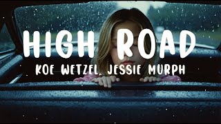 Koe Wetzel Jessie Murph  High Road Lyrics  Rain ASMR [upl. by Brande]