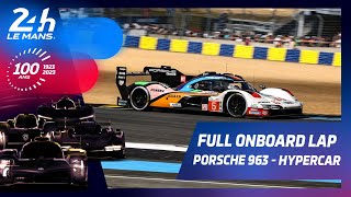 24 Heures du Mans 2023  FULL ONBOARD LAP I PORSCHE 963  HYPERCAR [upl. by Fabiolas]