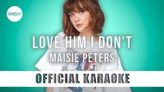 Maisie Peters  Love Him I Dont Official Karaoke Instrumental  SongJam [upl. by Sedberry565]