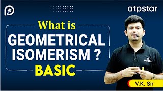 Geometrical Isomerism Explained  Organic Chemistry  IIT JEE amp NEET  VK sir  ATP STAR Kota [upl. by Riamo]