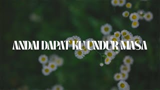 Andai Dapat Ku Undur Masa Lirik AXL Exists Spring  Mix Playlist [upl. by Introk]