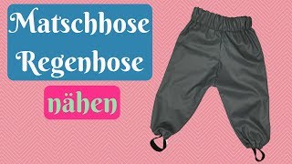 Matschhose Regenhose für Kinder nähenSchritt für Schritt Nähanleitung  kostenlosem Schnittmuster [upl. by Ynneb]