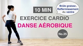 10MIN EXERCICE CARDIOBrûle graisse amp ventre plat10MIN CARDIO DANSE EXERCISEBurn fat amp flat belly [upl. by Dor]