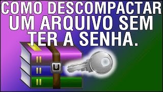 Como descompactar um arquivo sem ter a senha [upl. by Ile]