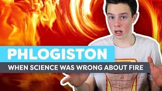 Phlogiston When Science Was Wrong About Fire [upl. by Tadashi587]