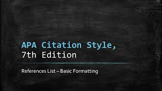 APA 7th Edition References Lists  Basic Formatting [upl. by Eiramenna691]