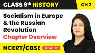 Socialism in Europe and the Russian Revolution  Chapter Overview  Class 9 History Chapter 2  CBSE [upl. by Henderson]