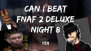 CHRON DELTA VS FNAF 2 DELUXE NIGHT 8 [upl. by Alad]