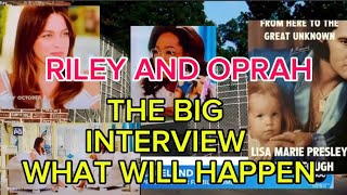 RILEY KEOUGH AND OPRAH INTERVIEW  WHAT WILL HAPPEN [upl. by Yrruc]