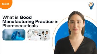 What is Good Manufacturing Practice GMP in Pharmaceuticals [upl. by Barber]