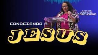 Devocional quotConociendo a Jesusquot [upl. by Rehotsirhc]