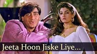 Jeeta Hoon Jiske Liye  Kumar Sanu Alka Yagnik  Dilwale 1994 Songs  Ajay Devgan Raveena Tandon [upl. by Palgrave]