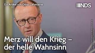 Merz will den Krieg – der helle Wahnsinn  Oskar Lafontaine  NDSPodcast [upl. by Namdor144]