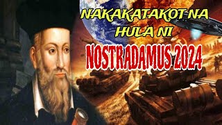 NAKAKATAKOT na HULA at PREDIKSYON ni NOSTRADAMUS 2024 SCARY NOSTRADAMUS PREDICTIONS FOR 2024 [upl. by Anilave]