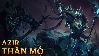 Azir Thần Mộ  Gravelord Azir  Skins lol [upl. by Trebla]