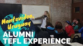 Teaching English in Montevideo Uruguay  TEFL Experience [upl. by Jake]