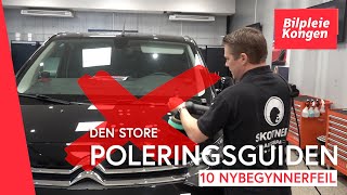 Den STORE poleringsguiden  10 nybegynnerfeil ved maskinpolering [upl. by Howlyn804]