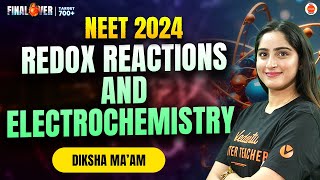 Redox Reactions and Electrochemistry  All Concepts in ONESHOT  NCERT PYQ  Neet 2024  Target 700 [upl. by Nolra607]