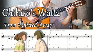 Chihiros Waltz from quotSpirited Awayquot  Fingerstyle Guitar  TAB [upl. by Dwyer958]