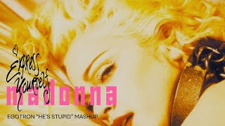 Madonna  Express Yourself Egotrons quotHes Stupidquot Mashup  The Video [upl. by Nifled250]