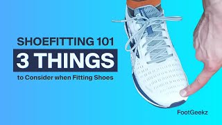 Shoe Fitting 101 3 Things to Consider When Fitting Shoes [upl. by Grani532]