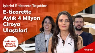 Eticarette Aylık 4 Milyon Ciroya Nasıl Ulaştılar [upl. by Hana]