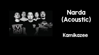 Narda Acoustic Lyrics  Kamikazee [upl. by Bullough]